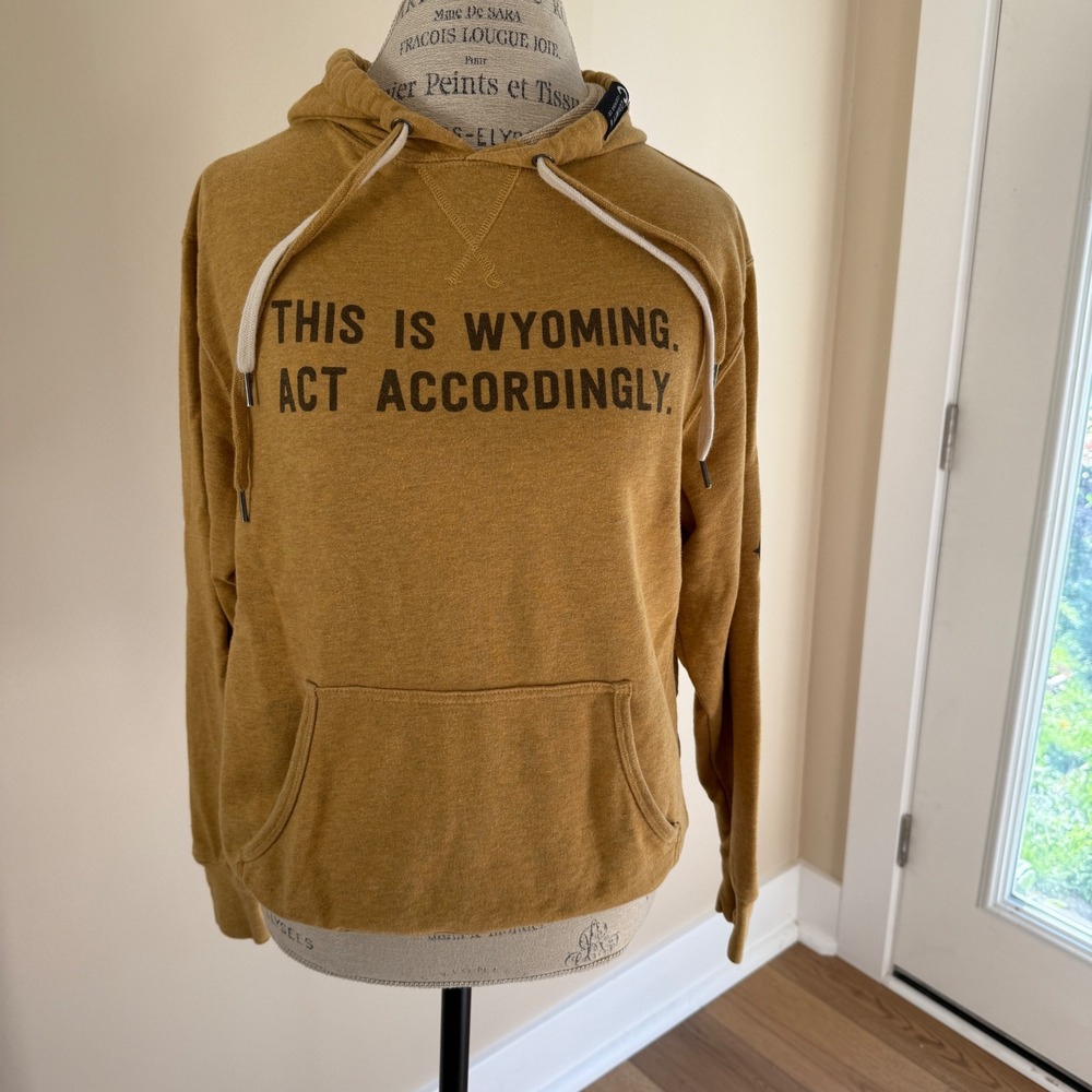 Independent Trading Company "This is Wyoming,‎ Act Accordingly" Hoodie Size M